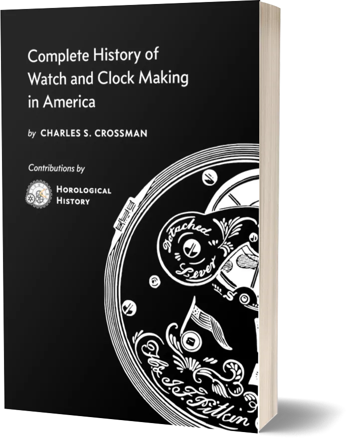 Cover of Complete History of Watch and Clock Making in America by Charles S. Crossman